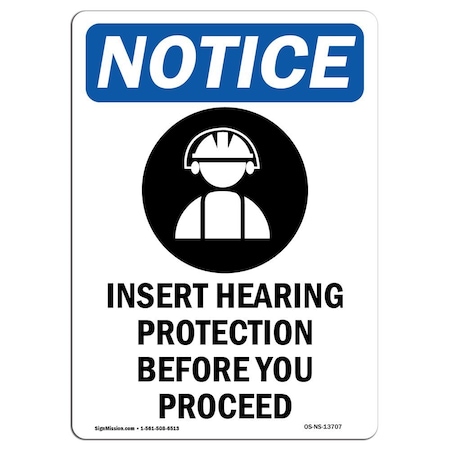 OSHA Notice Sign, Insert Hearing Protection With Symbol, 10in X 7in Rigid Plastic